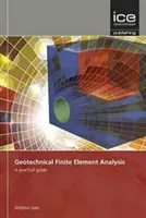 Geotechnikai végeselemes analízis - gyakorlati útmutató - Geotechnical Finite Element Analysis - A practical guide