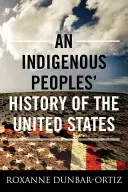 Az Egyesült Államok őslakos népek története - An Indigenous Peoples' History of the United States