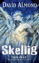 Skellig A színdarab - Skellig The Play