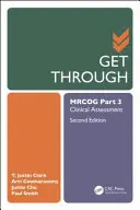 Túljutni a Mrcog 3. részén: Klinikai értékelés, második kiadás - Get Through Mrcog Part 3: Clinical Assessment, Second Edition