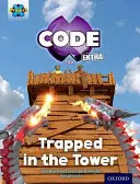 Project X CODE Extra: Light Blue Book Band, Oxford Level 4: Dragon Quest: Trapped in the Tower: Trapped in the Tower - Project X CODE Extra: Light Blue Book Band, Oxford Level 4: Dragon Quest: Trapped in the Tower