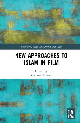Nové přístupy k islámu ve filmu - New Approaches to Islam in Film