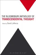 A transzcendentális gondolkodás Bloomsbury antológiája: Az ókortól az antropocénig - The Bloomsbury Anthology of Transcendental Thought: From Antiquity to the Anthropocene