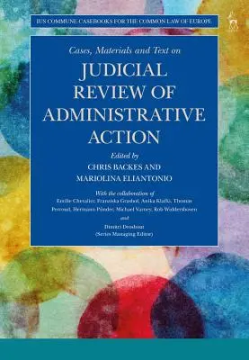 Esetek, anyagok és szövegek a közigazgatási intézkedések bírósági felülvizsgálatáról - Cases, Materials and Text on Judicial Review of Administrative Action