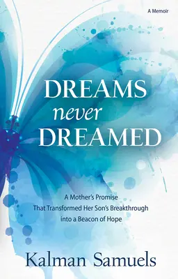 Soha nem álmodott álmok: Egy anya ígérete, amely fia áttörését a remény világítótornyává változtatta - Dreams Never Dreamed: A Mother's Promise That Transformed Her Son's Breakthrough Into a Beacon of Hope