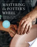 A fazekas kerék elsajátítása: Technikák, tippek és trükkök fazekasok számára - Mastering the Potter's Wheel: Techniques, Tips, and Tricks for Potters