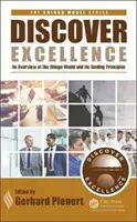 Fedezze fel a kiválóságot: A Shingo-modell és irányadó elveinek áttekintése - Discover Excellence: An Overview of the Shingo Model and Its Guiding Principles