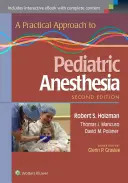 Gyakorlati megközelítés a gyermekanesztéziához - A Practical Approach to Pediatric Anesthesia