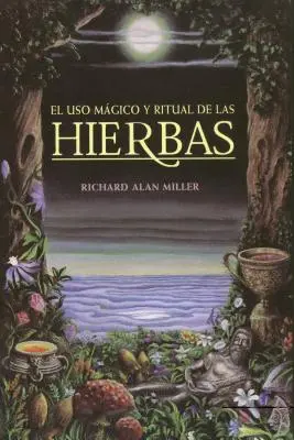 El USO Mgico Y Ritual de Las Hierbas