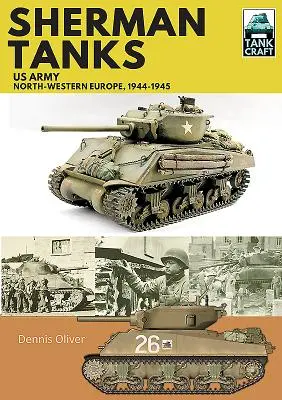 Sherman harckocsik: Amerikai hadsereg, Északnyugat-Európa, 1944-1945 - Sherman Tanks: US Army, North-Western Europe, 1944-1945