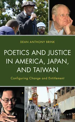 Poétika és igazságosság Amerikában, Japánban és Tajvanon: A változás és a jogosultság konfigurálása - Poetics and Justice in America, Japan, and Taiwan: Configuring Change and Entitlement