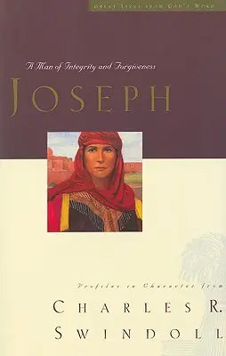 Nagyszerű életek: József, 3: A tisztesség és a megbocsátás embere - Great Lives: Joseph, 3: A Man of Integrity and Forgiveness