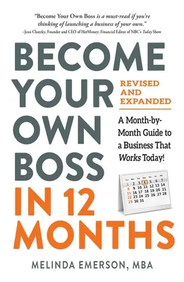 Legyél a saját főnököd 12 hónap alatt, átdolgozott és bővített változat: A Month-by-Month Guide to a Business That Works Today! - Become Your Own Boss in 12 Months, Revised and Expanded: A Month-By-Month Guide to a Business That Works Today!