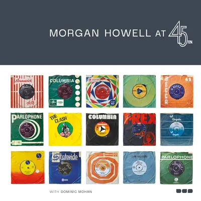 Morgan Howell při 45 otáčkách za minutu - Morgan Howell at 45 RPM