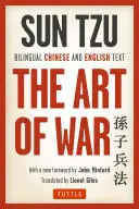 A háború művészete: Kétnyelvű kínai és angol szöveg (a teljes kiadás) - The Art of War: Bilingual Chinese and English Text (the Complete Edition)