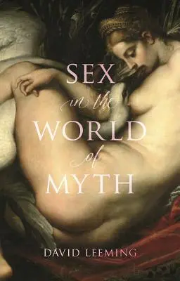 Szex a mítoszok világában - Sex in the World of Myth