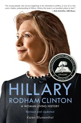 Hillary Rodham Clinton: Hillham Clinton Clinton: Egy nő, aki a történelmet éli - Hillary Rodham Clinton: A Woman Living History