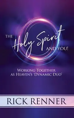 A Szentlélek és te: Együtt dolgozni, mint a mennyei „dinamikus duó - The Holy Spirit and You: Working Together as Heaven's 'dynamic Duo'