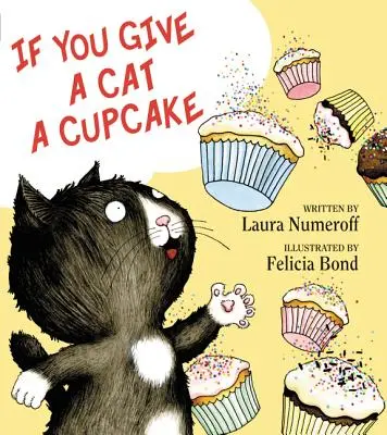 Ha egy macskának sütit adsz - If You Give a Cat a Cupcake