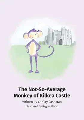 A Kilkea kastély nem túl átlagos majma - The Not-So-Average Monkey Of Kilkea Castle