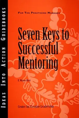 A sikeres mentorálás hét kulcsa - Seven Keys to Successful Mentoring