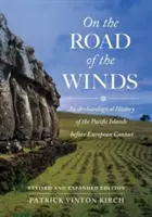 A szelek útján: A csendes-óceáni szigetek régészeti története az európai kapcsolatfelvétel előtt - On the Road of the Winds: An Archaeological History of the Pacific Islands Before European Contact