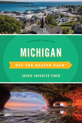 Michigan Off the Beaten Path(r): Fedezd fel a szórakozásodat - Michigan Off the Beaten Path(r): Discover Your Fun