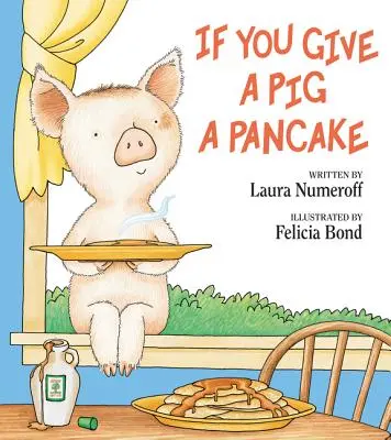 Ha egy malacnak palacsintát adsz - If You Give a Pig a Pancake