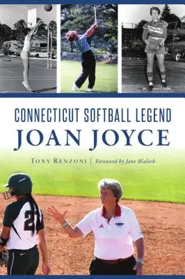 Legenda softbalu v Connecticutu Joan Joyceová - Connecticut Softball Legend Joan Joyce