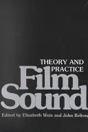 Filmový zvuk: Teorie a praxe - Film Sound: Theory and Practice
