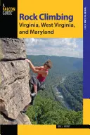 Sziklamászás Virginia, Nyugat-Virginiában és Marylandben - Rock Climbing Virginia, West Virginia, and Maryland