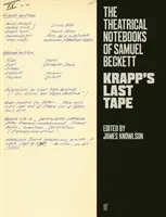 Samuel Beckett színházi jegyzetfüzetei - Krapp utolsó kazettája - Theatrical Notebooks of Samuel Beckett - Krapp's Last Tape