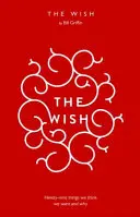 Wish - A 99 dolog, amire azt hisszük, hogy a legjobban vágyunk - Wish - The 99 Things We Think We Want Most