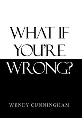 Mi van, ha tévedsz? - What If You'Re Wrong?