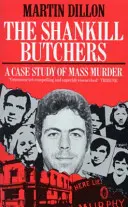 Shankill Butchers - A tömeggyilkosság esettanulmánya - Shankill Butchers - A Case Study of Mass Murder