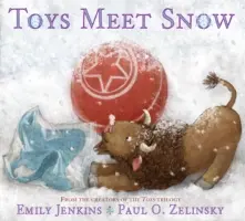 A játékok találkoznak a hóval: Egy kíváncsi plüssbölény, egy érzékeny plüssrája és egy könyvimádó gumibálna téli kalandjai. - Toys Meet Snow: Being the Wintertime Adventures of a Curious Stuffed Buffalo, a Sensitive Plush Stingray, and a Book-Loving Rubber Bal