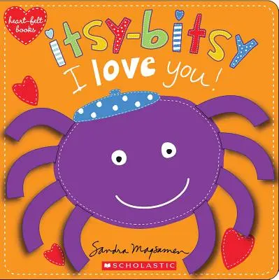 Itsy-Bitsy I Love You! (Heart-Felt Books): Szívből jövő történetek - Itsy-Bitsy I Love You! (Heart-Felt Books): Heartfelt Stories