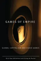 A birodalom játékai: A globális kapitalizmus és a videojátékok - Games of Empire: Global Capitalism and Video Games