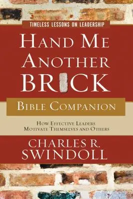 Hand Me Another Brick Bible Companion: Időtlen leckék a vezetésről - Hand Me Another Brick Bible Companion: Timeless Lessons on Leadership