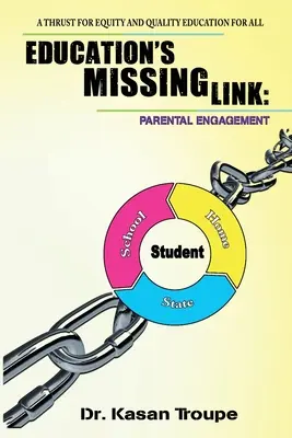 Az oktatás hiányzó láncszeme: Szülői elkötelezettség: Az igazságosság és a minőségi oktatás mindenki számára - Education's Missing Link: Parental Engagement: A Thrust for Equity and Quality Education for All