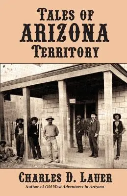 Az arizonai terület történetei - Tales of Arizona Territory