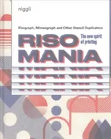 Risománia: A nyomtatás új szelleme - Risomania: The New Spirit of Printing