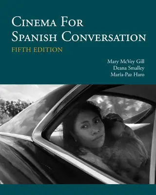 Mozi a spanyol társalgáshoz - spanyol kiadás - Cinema for Spanish Conversation - Spanish Edition