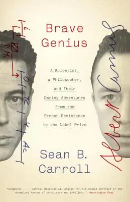 Bátor zseni: Egy tudós, egy filozófus és vakmerő kalandjaik a francia ellenállástól a Nobel-díjig - Brave Genius: A Scientist, a Philosopher, and Their Daring Adventures from the French Resistance to the Nobel Prize