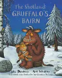 Shetland Gruffalo's Bairn - A Gruffalo gyermeke shetlandi skót nyelven - Shetland Gruffalo's Bairn - The Gruffalo's Child in Shetland Scots