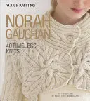 Vogue(r) Knitting: Norah Gaughan: 40 időtlen kötés - Vogue(r) Knitting: Norah Gaughan: 40 Timeless Knits