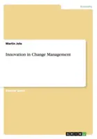 Innováció a változásmenedzsmentben - Innovation in Change Management