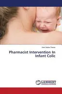 Gyógyszerészi beavatkozás csecsemőkori kólika esetén - Pharmacist Intervention In Infant Colic