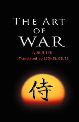 A háború művészete (The Art of War by Sun Tzu) - The Art of War by Sun Tzu