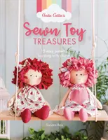 Anita Catita varrott játékkincsek: 15 egyszerű minta, amely tele van bájjal - Anita Catita's Sewn Toy Treasures: 15 Easy Patterns Bursting with Charm